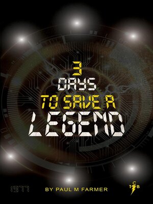 cover image of 3 Days to save a Legend